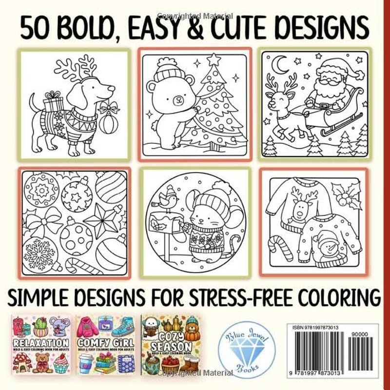 Christmas Bold and Easy Coloring Book: Cute and Cozy Festive Designs for Adults, Teens, Seniors and Kids for Relaxation