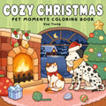 Cozy Christmas: Coloring Book for Adults & Teens with Pet Moments