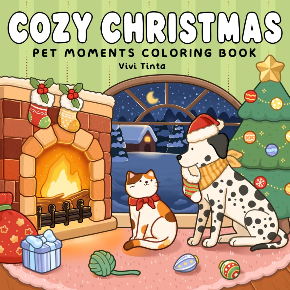 Cozy Christmas: Coloring Book for Adults & Teens with Pet Moments