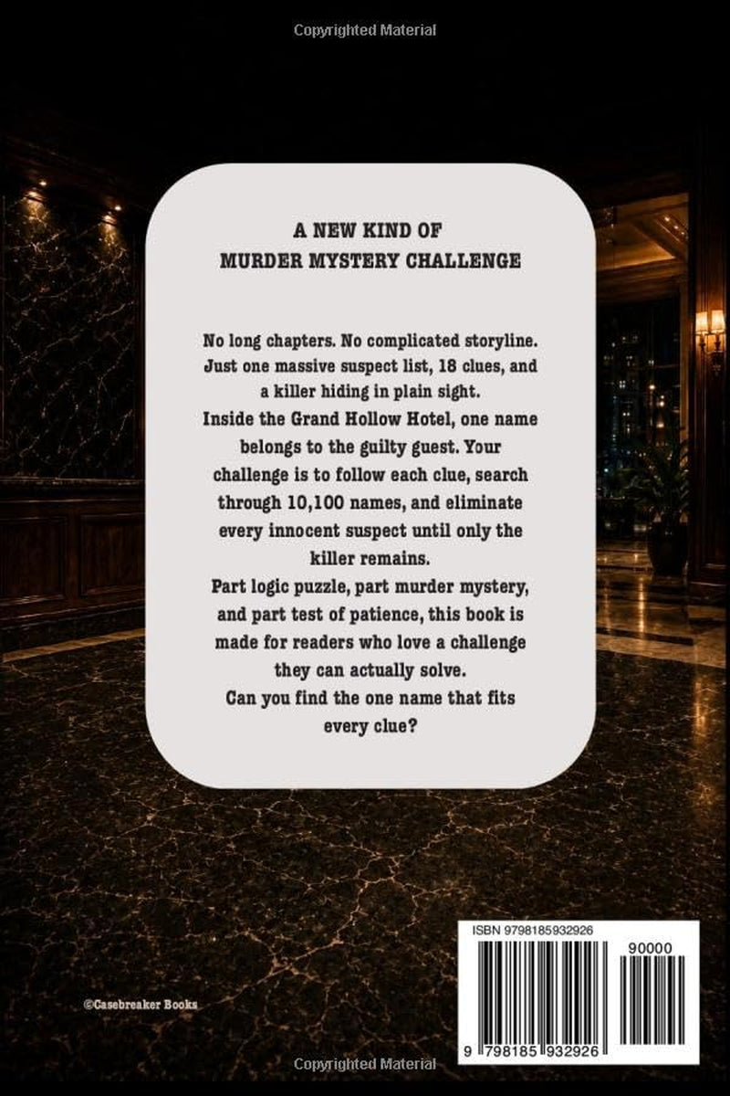 The Killer Never Checked Out: 10,100 Names. 18 Clues. 1 Killer. a Find-The-Killer Murder Mystery Elimination Logic Puzzle Book for Adults (Murder Logic Case Files)