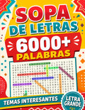 Sopa De Letras Con Temas Interesantes Con Letra Grande: Libro De Actividades Para Adultos En Español. Large Print Spanish Word Search Puzzle Book for Adults (Spanish Edition)