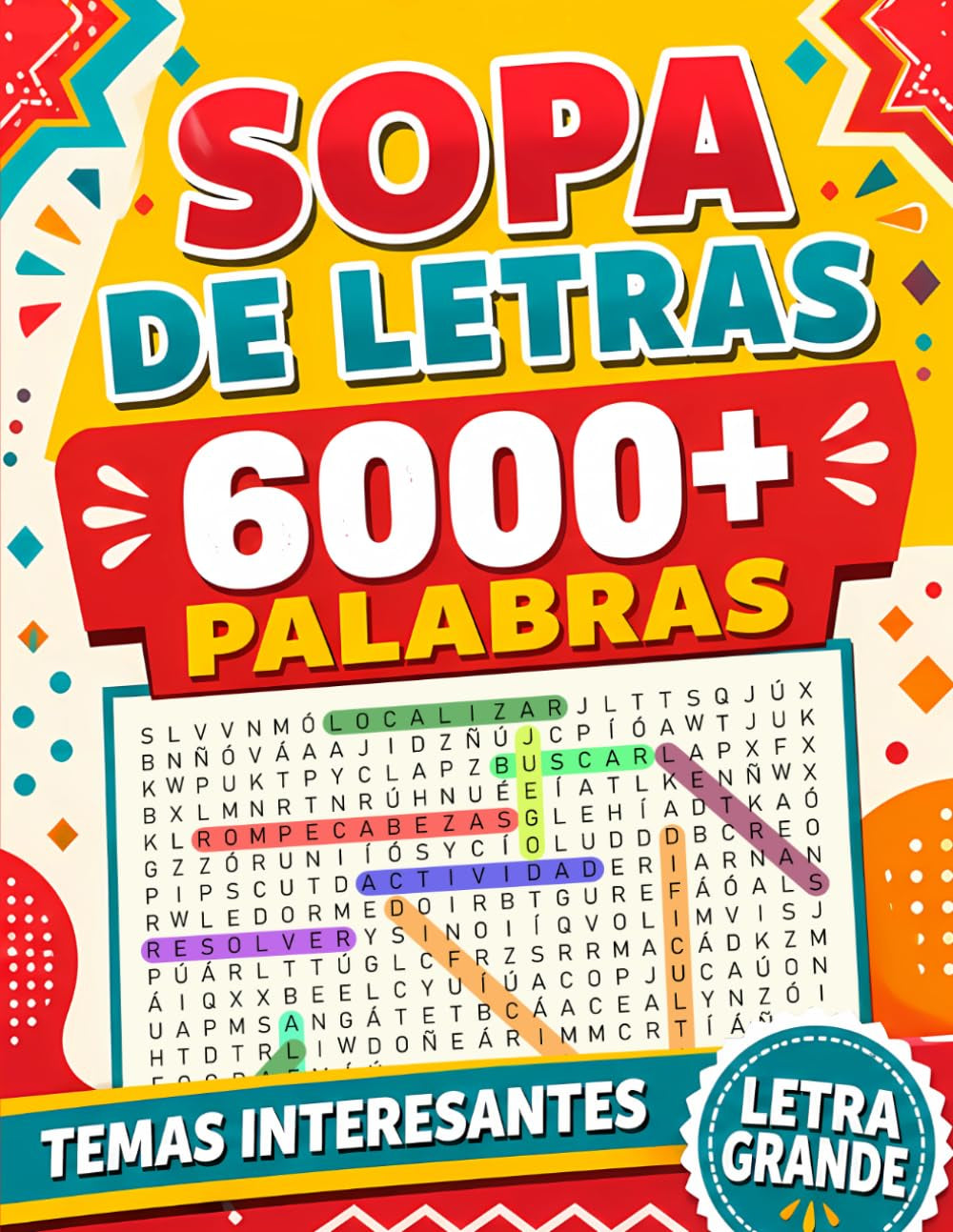 Sopa De Letras Con Temas Interesantes Con Letra Grande: Libro De Actividades Para Adultos En Español. Large Print Spanish Word Search Puzzle Book for Adults (Spanish Edition)