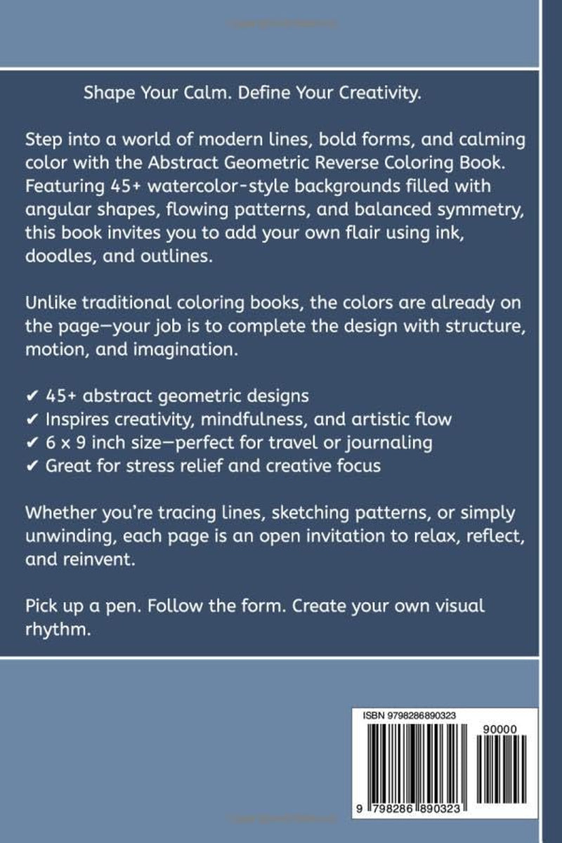 Abstract Geometric Reverse Coloring Book: a Reverse Coloring Book with Abstract Geometric Designs in Calming Pastels – Relaxing Creative Art Activity ... and Adults | Soothing 6X9 Visual Meditation