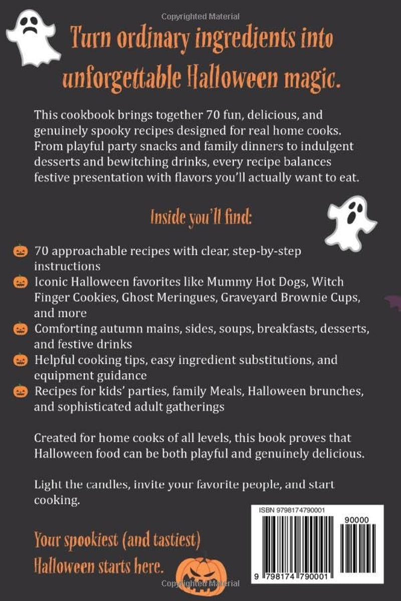 Spooky Good Halloween Cookbook: 70 Fun & Delicious Recipes for Halloween Parties, Cozy Fall Meals, Autumn Comfort Food, Sweet Treats & Festive Drinks