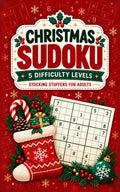 Stocking Stuffers for Adults: Christmas Sudoku: a Fun & Relaxing Holiday Puzzle Book for Men and Women