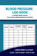 Blood Pressure Log Book Large Print: Simple Basic Easy-To-Read BP & Heart Rate Tracker for Seniors | Daily Time-Based Record | Portable Journal: Track Date, Time, Systolic/Diastolic, Pulse & Notes, Bold Clear Layout, 10 Entries per Page, 110 Pages, 6 X 9